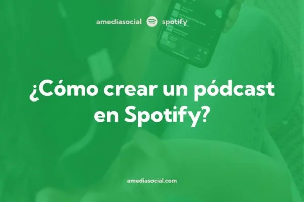 ¿Cómo crear un pódcast en Spotify?