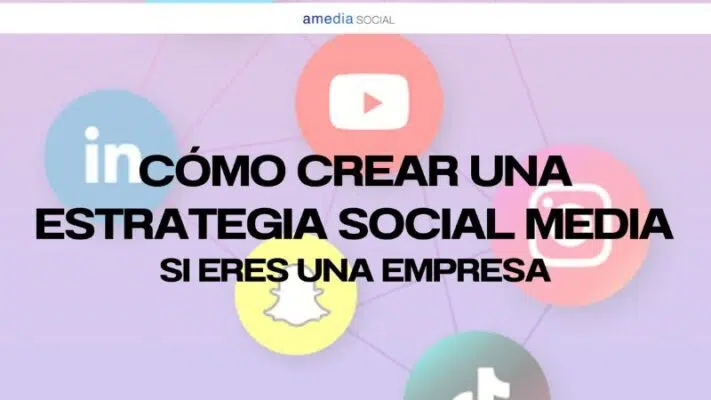 Cómo crear una estrategia de social media en tu empresa en 2024: mejora tu negocio con las redes sociales