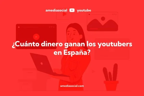¿Cuánto paga YouTube en España? Este es el dinero que ganan los youtubers españoles