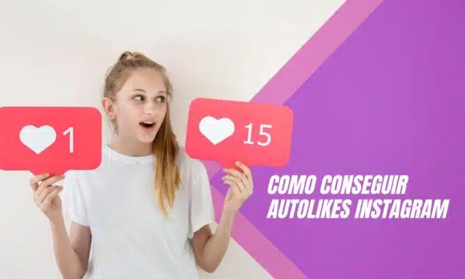 como conseguir autolikes instagram