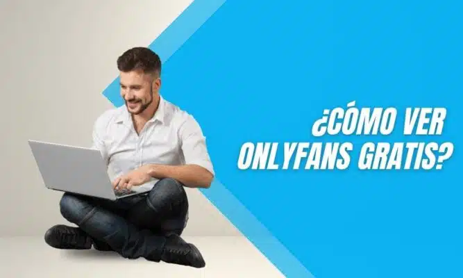 cómo ver onlyfans gratis
