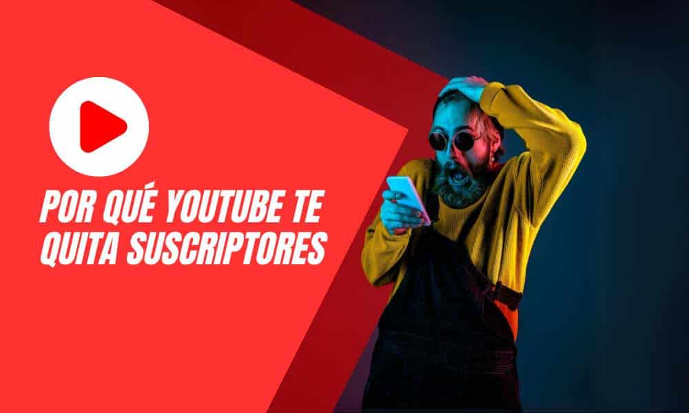 por qué youtube te quita suscriptores