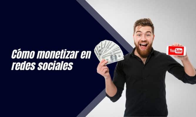 Cómo monetizar tus redes sociales