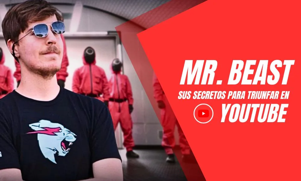 Cómo triunfar en YouTube como Mr. Beast