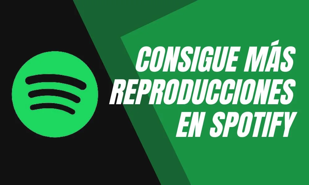 como conseguir aumentar número reproducciones spotify