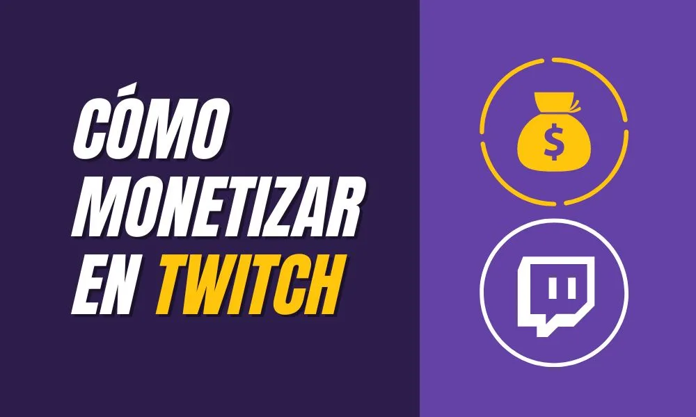 Cómo monetizar canal de Twitch