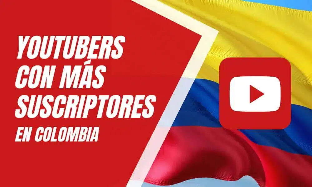 Youtubers con más suscriptores en Colombia