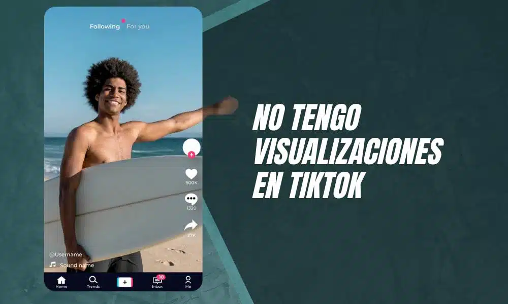 no tengo visualizaciones en TikTok