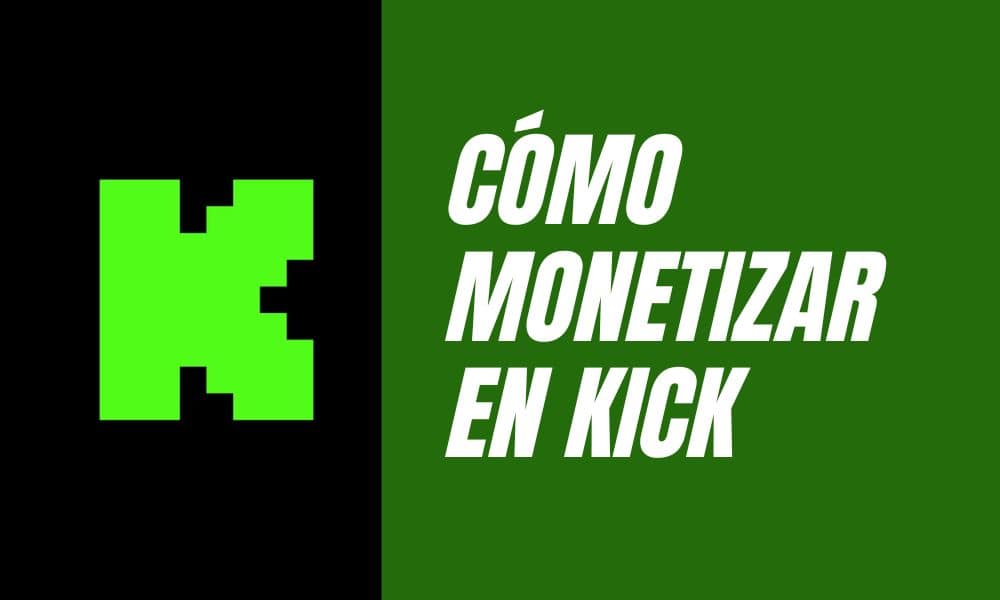 Cómo monetizar en Kick