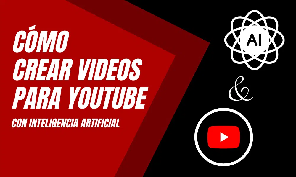 Imagen de portada que muestra 'Cómo crear videos para YouTube con inteligencia artificial' con logotipos de IA y YouTube