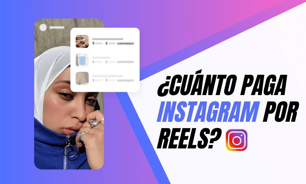 Cuánto Paga Instagram por Reels?